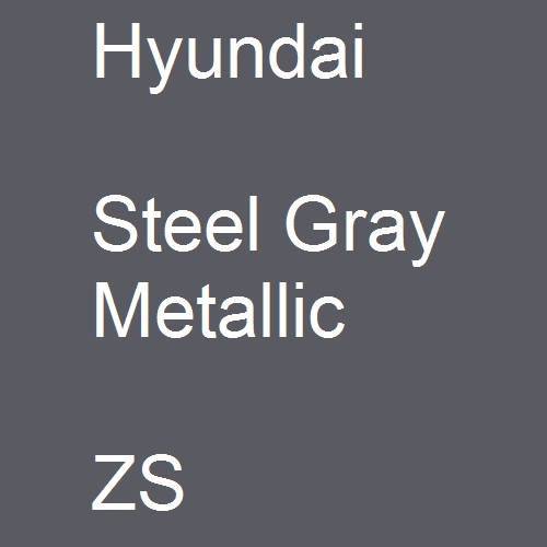 Hyundai, Steel Gray Metallic, ZS.